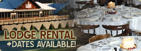 Lodge Rental- Available