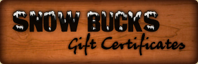 Snow Bucks Gift Certificates