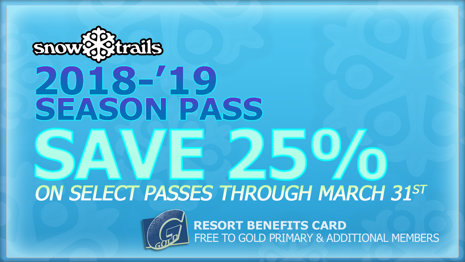 Save 25% on select Snow Trails Season Passes through March 31st