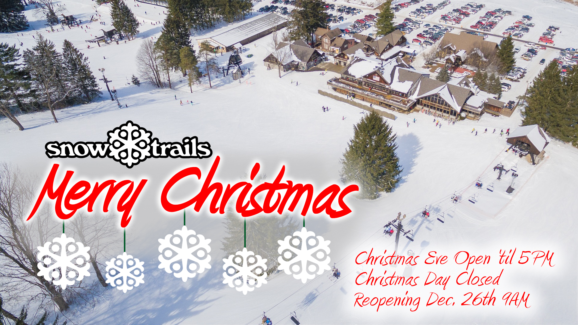 Merry Christmas - Reopening Slopes & Tubing Park Dec. 26th 9AM