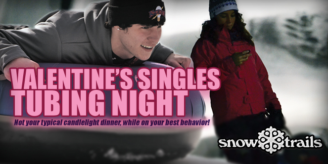 Unlimited Singles Tubing 5PM- 9:30PM Only $11