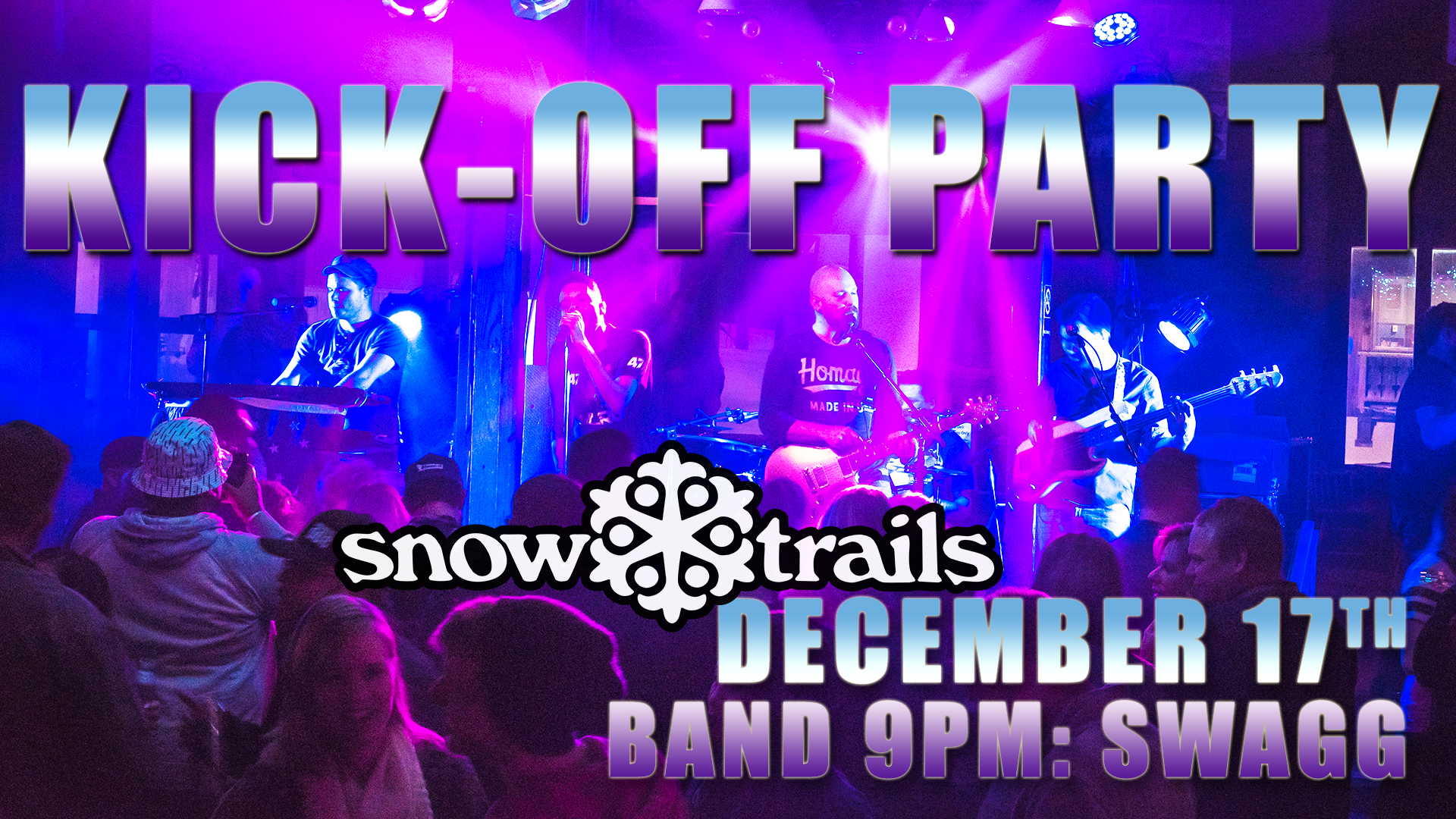 Kick-Off Party with Swagg live on-stage at Snow Trails